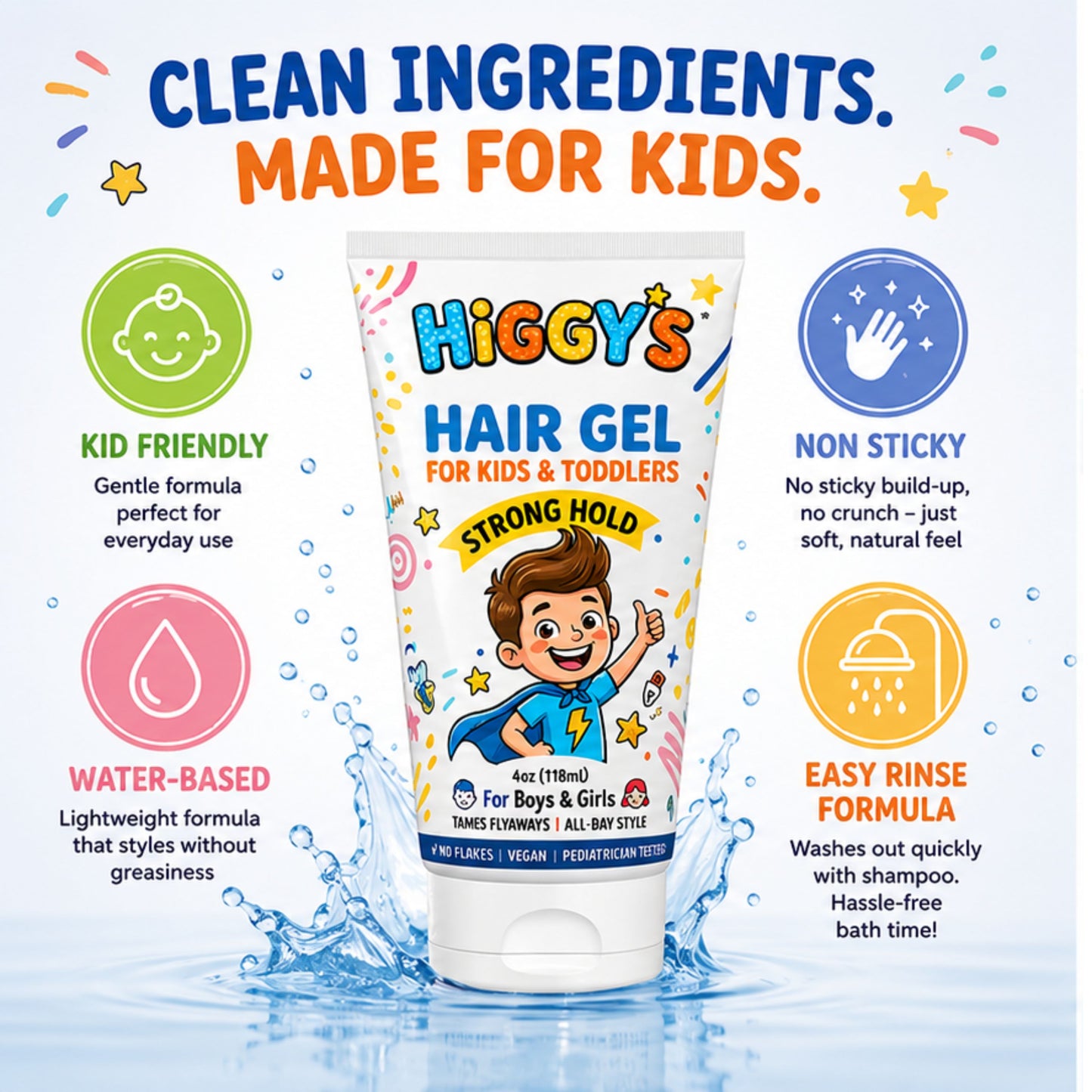 Higgy’s Kids Hair Gel Strong Hold 6oz – Water-Based Hair Styling Gel for Boys and Girls – Tames Flyaways, Non-Flaking, Easy Wash-Out Hair Gel for Toddlers and Kids